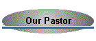 Our Pastor